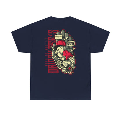 Drippy Tee's Born To Hustle Unisex Heavy Cotton Tee