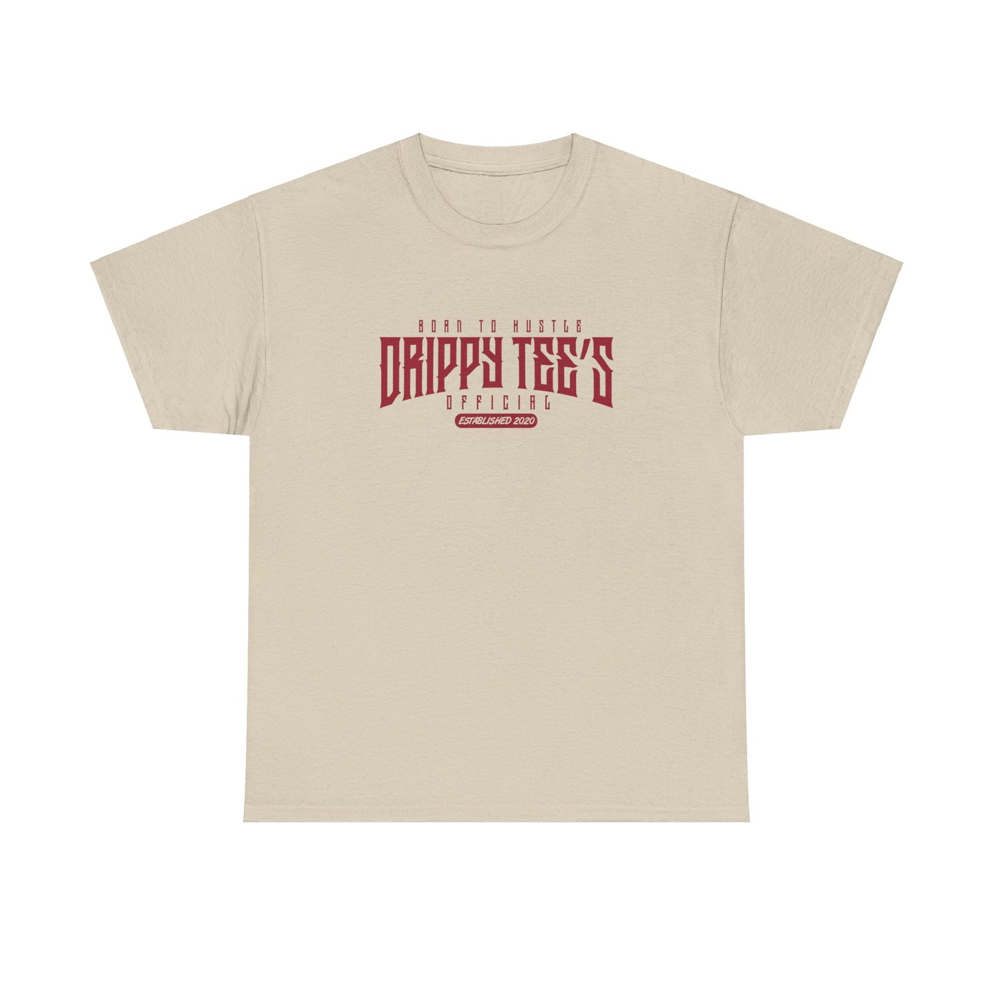 Drippy Tee's Born To Hustle Unisex Heavy Cotton Tee