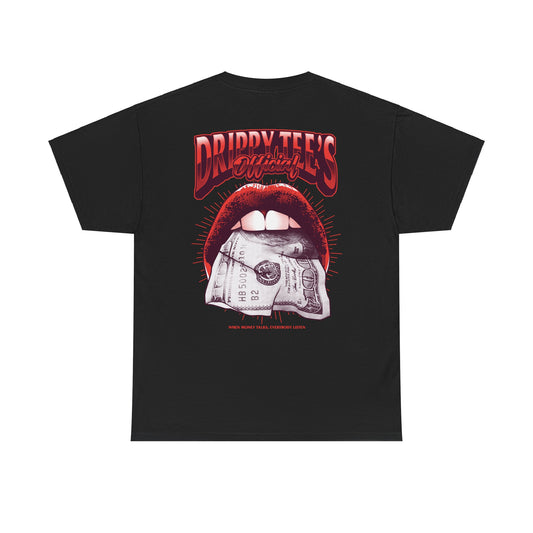 Drippy Tee's Money Talks Unisex Heavy Cotton Tee