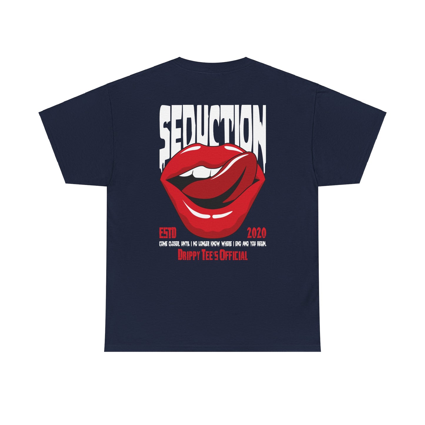 Drippy Tee's Seduction Unisex Heavy Cotton Tee