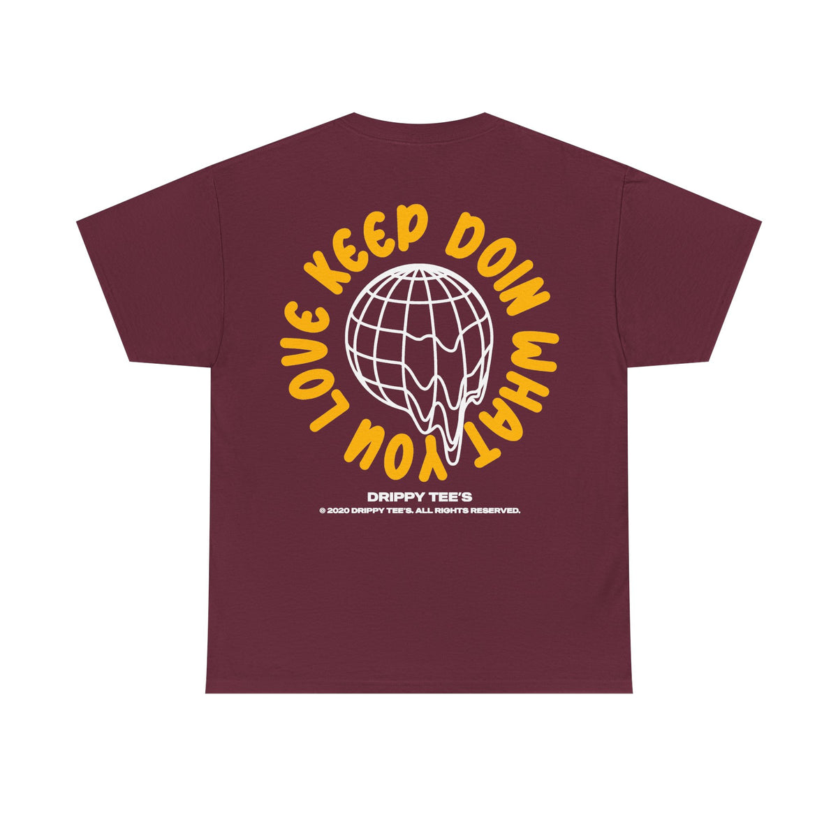 Drippy Tee's Keep Doing What You Love Unisex Heavy Cotton Tee