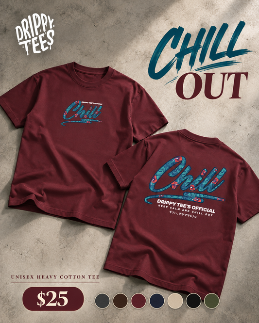 Drippy Tee's Chill Out Unisex Heavy Cotton Tee