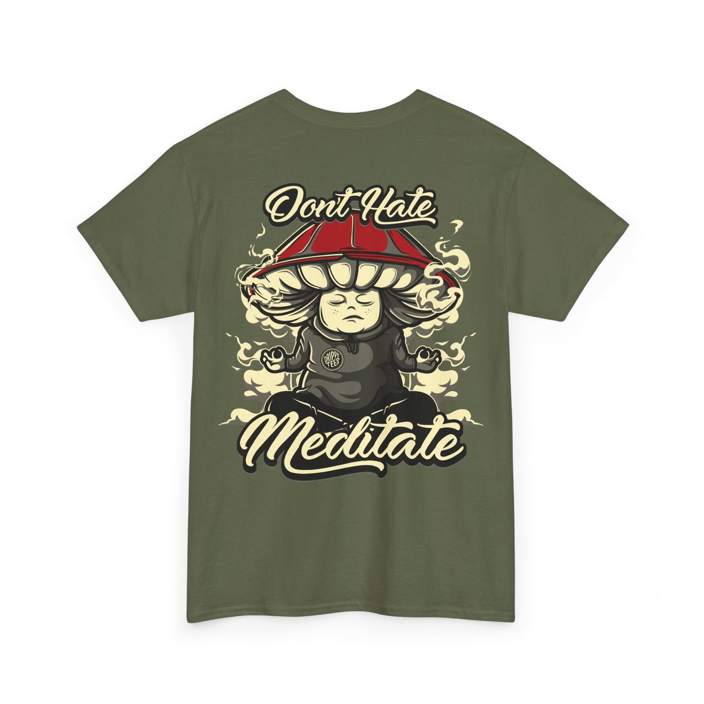 Drippy Tee's Don't Hate Meditate Unisex Heavy Cotton Tee