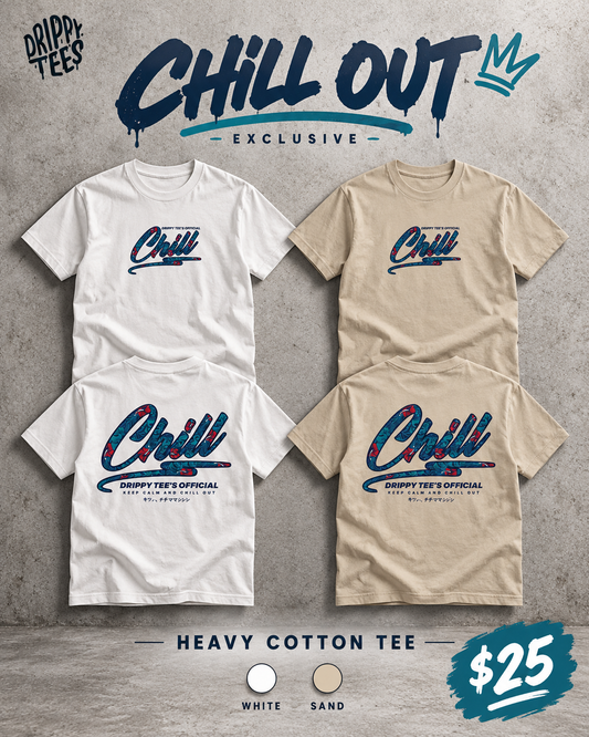 Drippy Tee's EXCLUSIVE Chill Out Unisex Heavy Cotton Tee