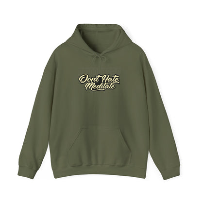DTO Don't Hate Meditate Unisex Heavy Blend™ Hooded Sweatshirt