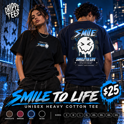Drippy Tee's Smile To Life Unisex Heavy Cotton Tee