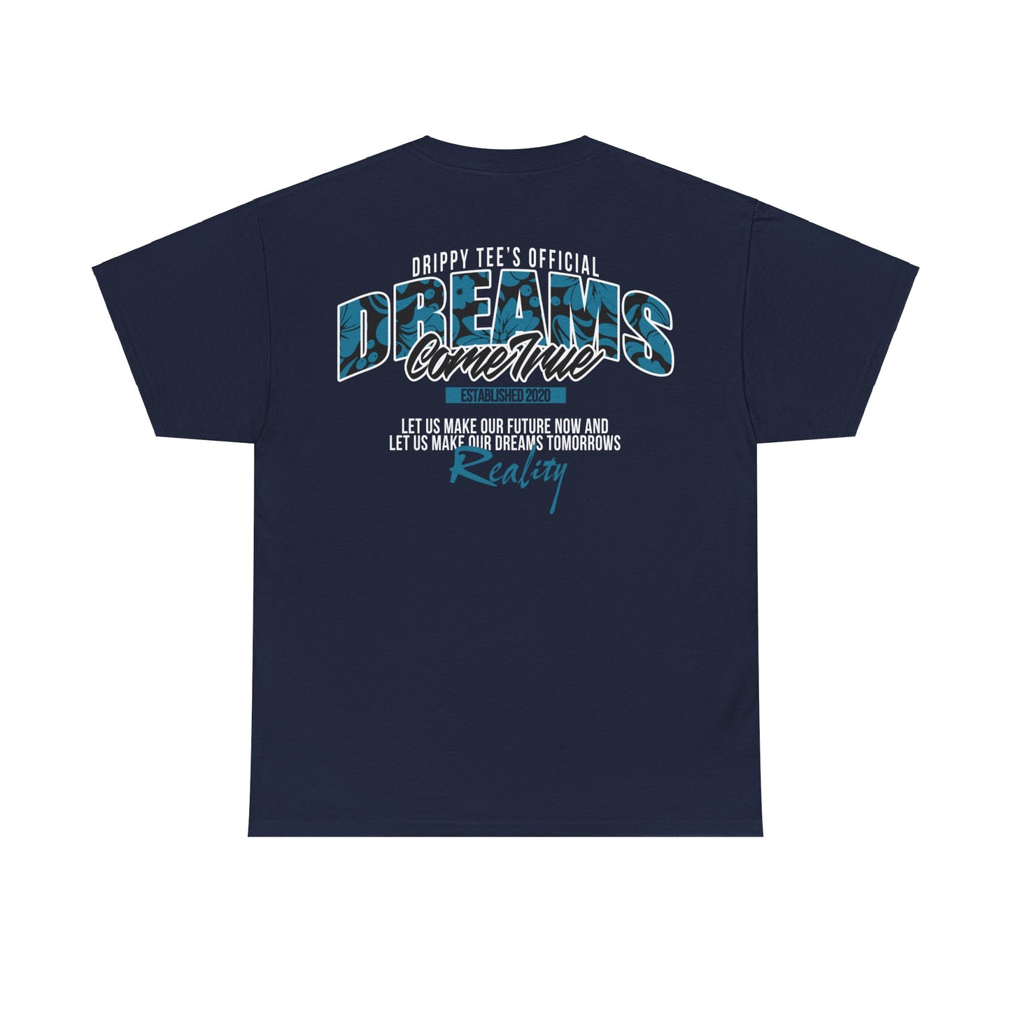 Drippy Tee's Dreams Come True Unisex Heavy Cotton Tee