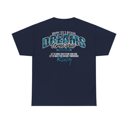 Drippy Tee's Dreams Come True Unisex Heavy Cotton Tee