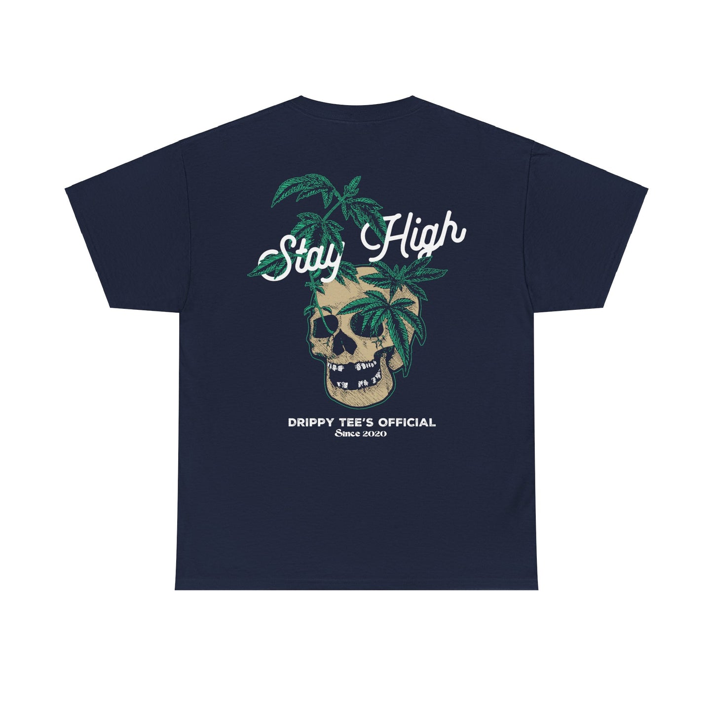 Drippy Tee's Stay High Unisex Heavy Cotton Tee