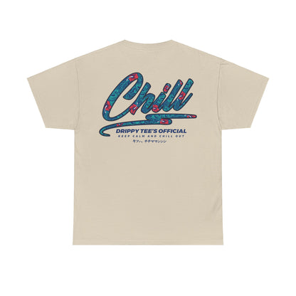 Drippy Tee's EXCLUSIVE Chill Out Unisex Heavy Cotton Tee