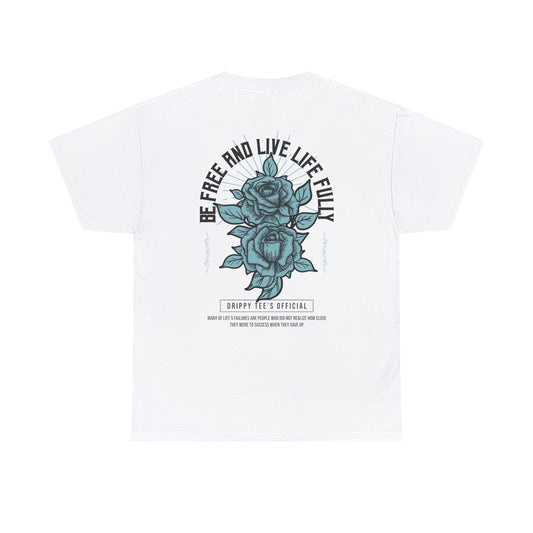 Drippy Tee's EXCLUSIVE Be Free And Live Life Fully Unisex Heavy Cotton Tee