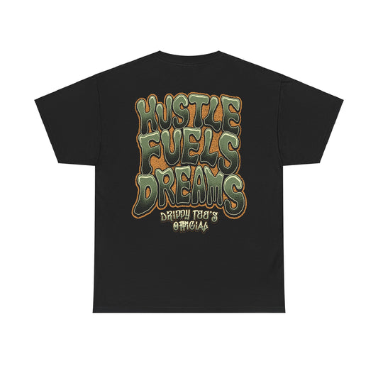 Drippy Tee's Hustle Fuels Dreams Unisex Heavy Cotton Tee
