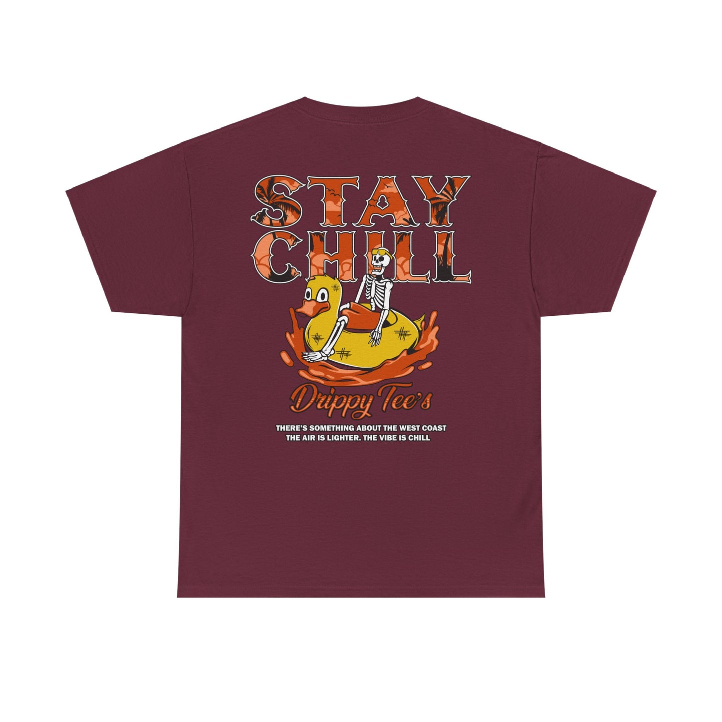 Drippy Tee's Stay Chill Unisex Heavy Cotton Tee
