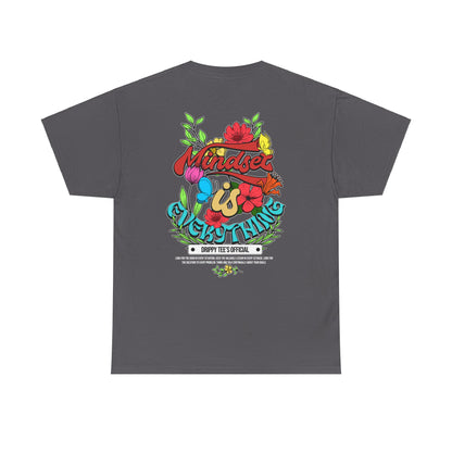 Drippy Tee's Mindset Is Everything Unisex Heavy Cotton Tee