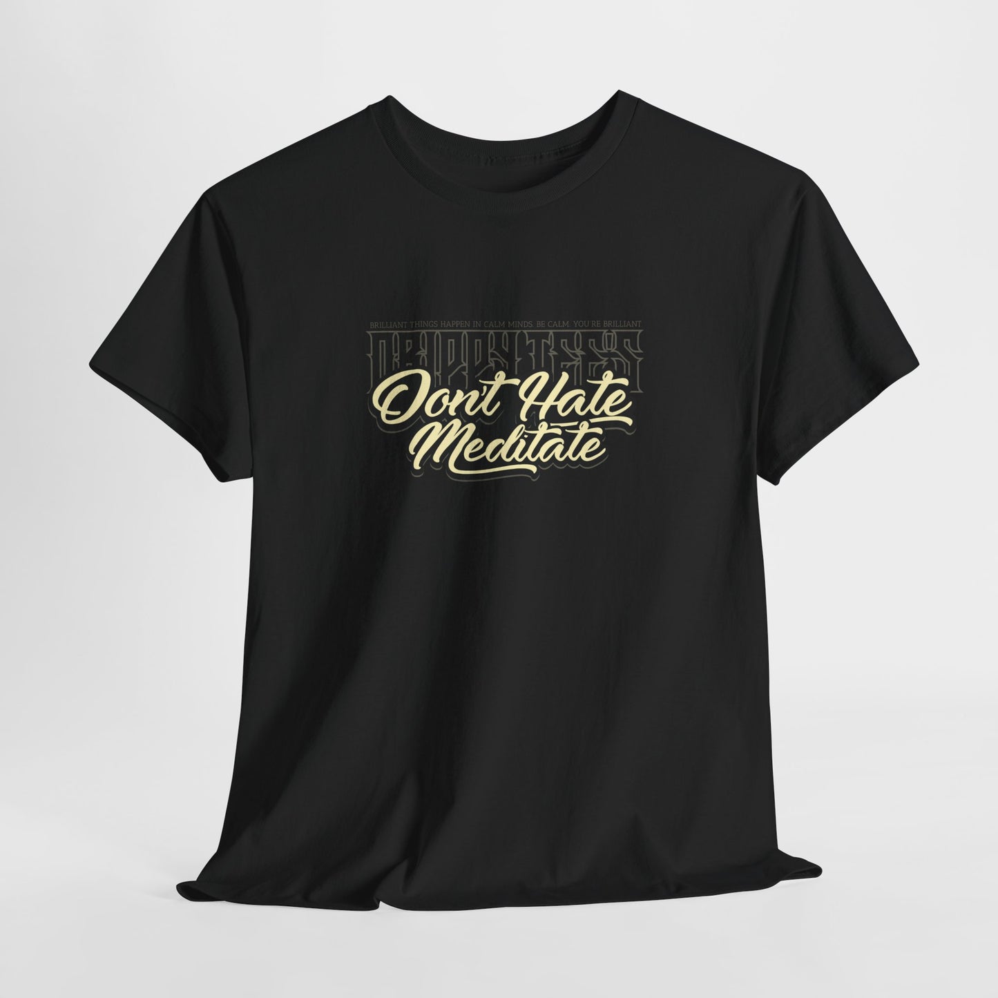 Drippy Tee's Don't Hate Meditate Unisex Heavy Cotton Tee
