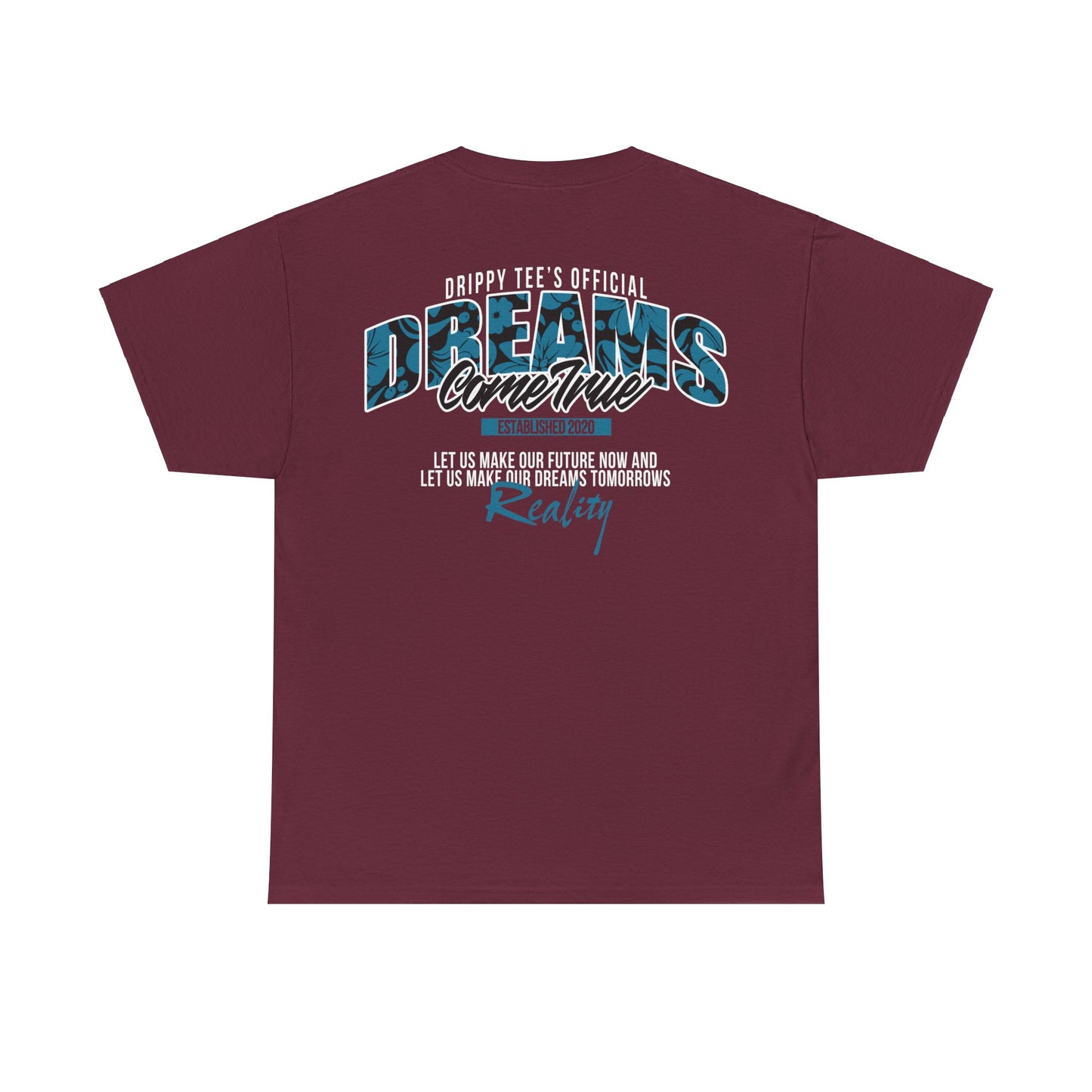 Drippy Tee's Dreams Come True Unisex Heavy Cotton Tee