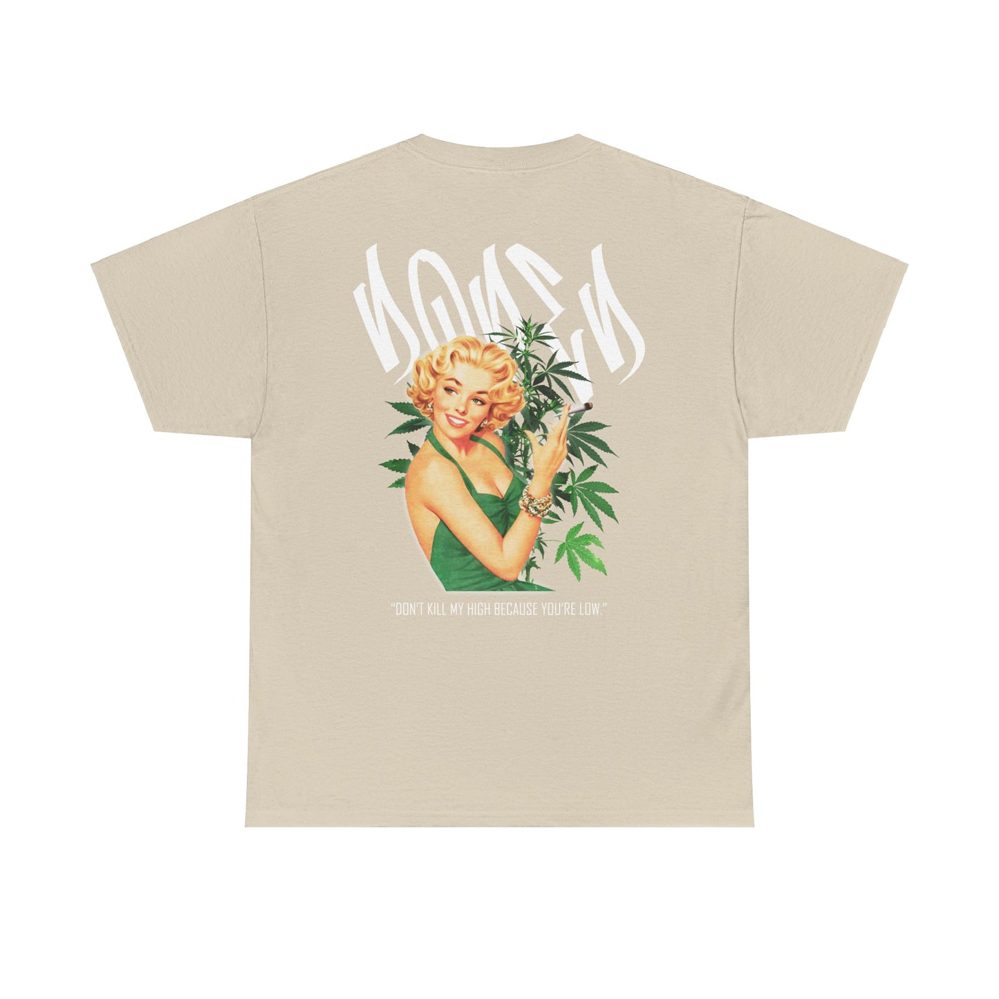 Drippy Tee's Dope Don't Kill My High Unisex Heavy Cotton Tee