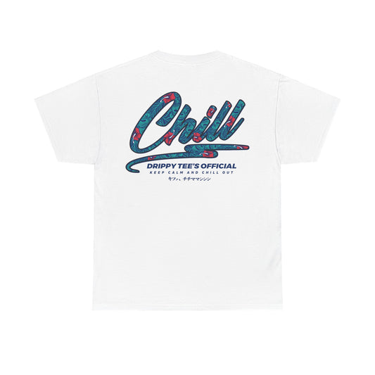 Drippy Tee's EXCLUSIVE Chill Out Unisex Heavy Cotton Tee