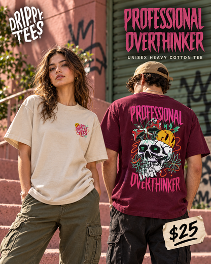 Drippy Tee's Professional Overthinker Unisex Heavy Cotton Tee