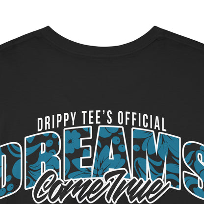 Drippy Tee's Dreams Come True Unisex Heavy Cotton Tee