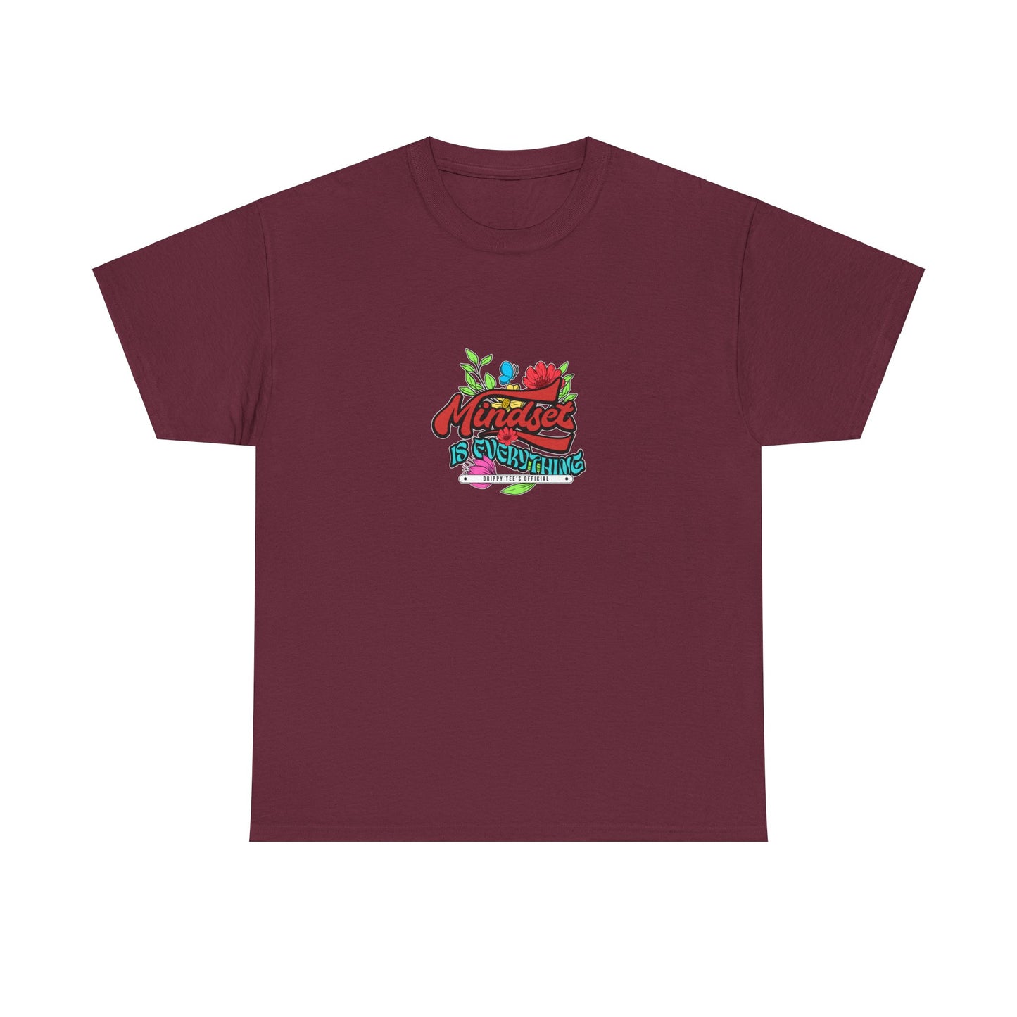 Drippy Tee's Mindset Is Everything Unisex Heavy Cotton Tee