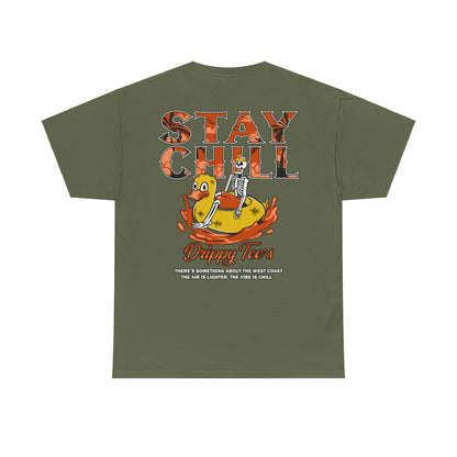 Drippy Tee's Stay Chill Unisex Heavy Cotton Tee