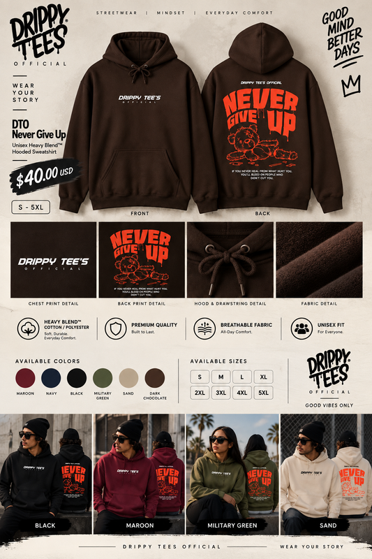 DTO Never Give Up Unisex Heavy Blend™ Hooded Sweatshirt