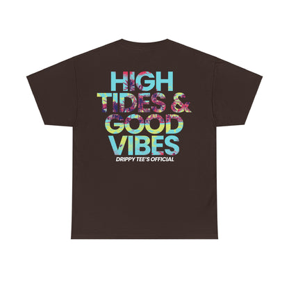 Drippy Tee's High Tides And Good Vibes Unisex Heavy Cotton Tee