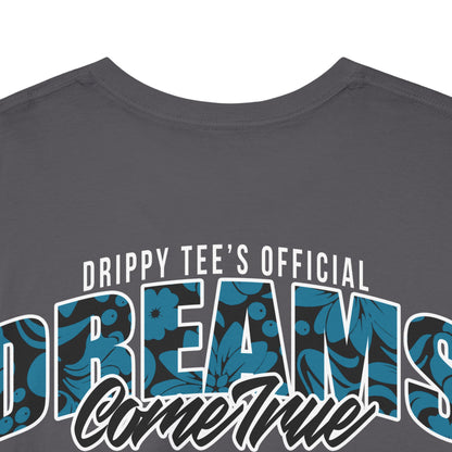 Drippy Tee's Dreams Come True Unisex Heavy Cotton Tee