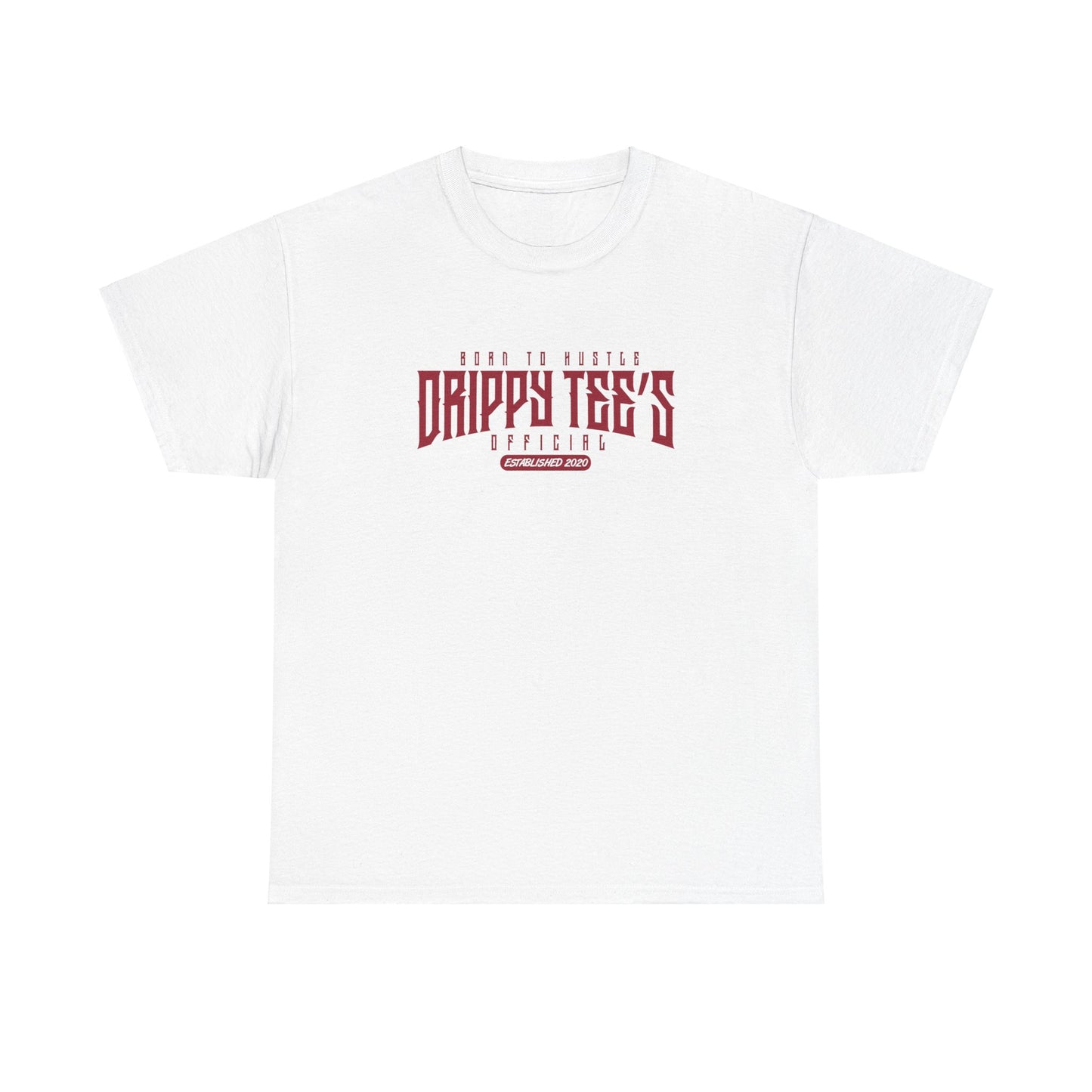 Drippy Tee's Born To Hustle Unisex Heavy Cotton Tee