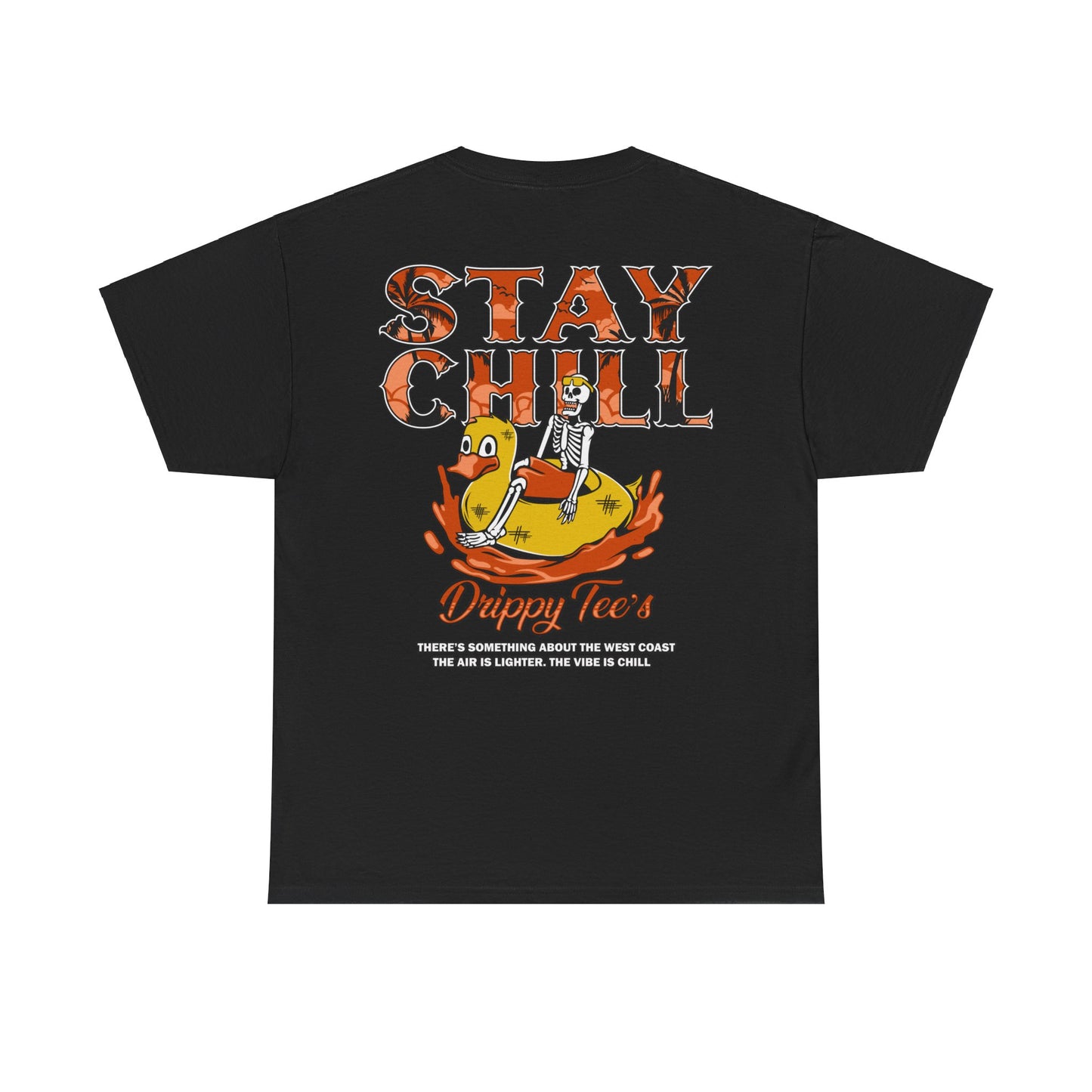 Drippy Tee's Stay Chill Unisex Heavy Cotton Tee