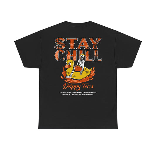 Drippy Tee's Stay Chill Unisex Heavy Cotton Tee