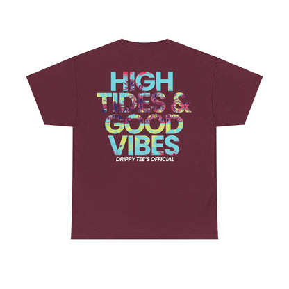 Drippy Tee's High Tides And Good Vibes Unisex Heavy Cotton Tee