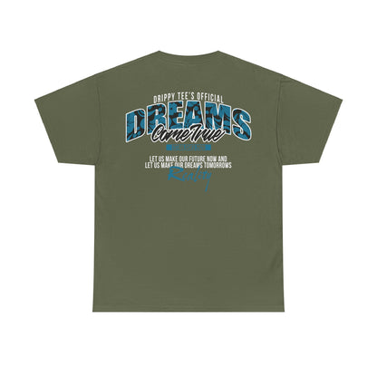 Drippy Tee's Dreams Come True Unisex Heavy Cotton Tee