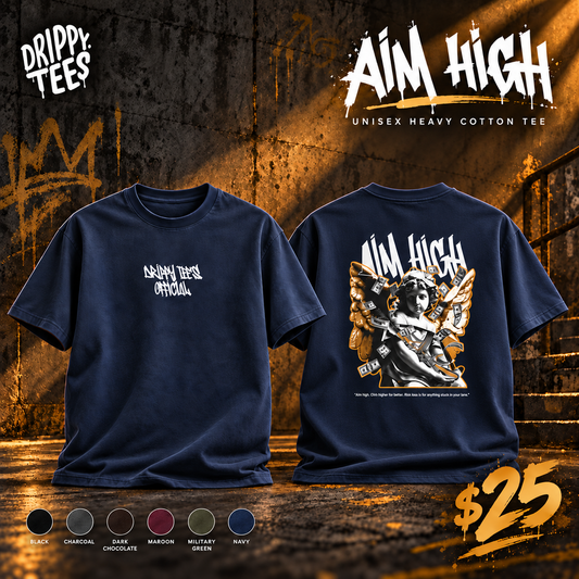 Drippy Tee's Aim High Unisex Heavy Cotton Tee