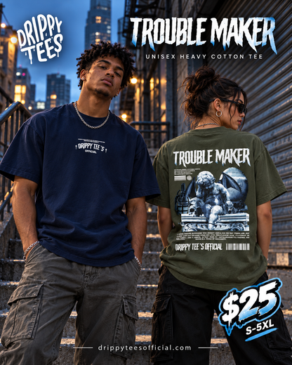 Drippy Tee's Trouble Maker Unisex Heavy Cotton Tee
