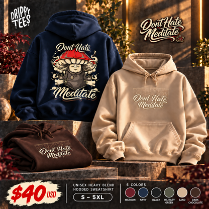 DTO Don't Hate Meditate Unisex Heavy Blend™ Hooded Sweatshirt