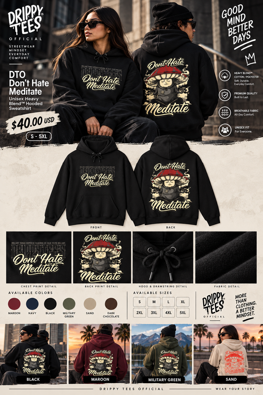 DTO Don't Hate Meditate Unisex Heavy Blend™ Hooded Sweatshirt