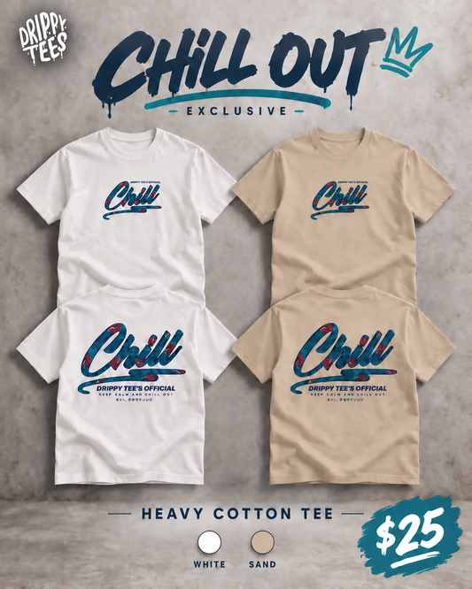 Drippy Tee's EXCLUSIVE Chill Out Unisex Heavy Cotton Tee